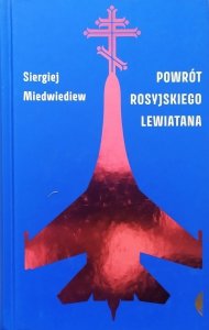 Siergiej Miedwiediew • Powrót rosyjskiego Lewiatana