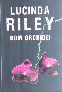 Lucinda Riley • Dom Orchidei
