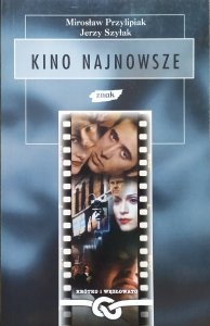 Mirosław Przylipiak, Jerzy Szyłak • Kino najnowsze