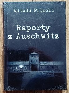 Witold Pilecki • Raporty z Auschwitz