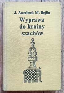 Jurij Awerbach, Michaił Bejlin • Wyprawa do krainy szachów