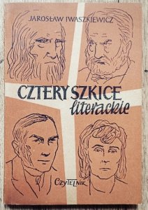 Jarosław Iwaszkiewicz • Cztery szkice literackie [dedykacja Jarosława Iwaszkiewicza]