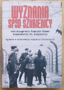 Rudolf Hoess • Wyznania spod szubienicy. Autobiografia