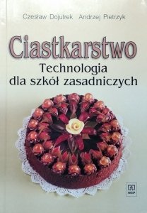 Czesław Dojutrek, Andrzej Pietrzyk • Ciastkarstwo