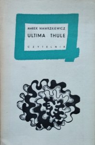 Marek Wawrzkiewicz • Ultima thule