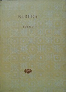 Pablo Neruda • Poezje [Biblioteka Poetów]