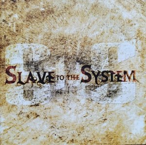 Slave to the System • Slave to the System [2006] • CD