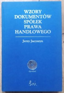 Jerzy Jacyszyn • Wzory dokumentów spółek prawa handlowego