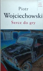 Piotr Wojciechowski • Serce do gry
