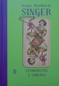 Isaac Bashevis Singer • Sztukmistrz z Lublina [Nobel 1978]