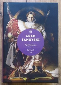 Adam Zamoyski • Napoleon. Człowiek i mit