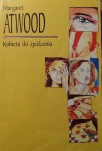 Margaret Atwood • Kobieta do zjedzenia