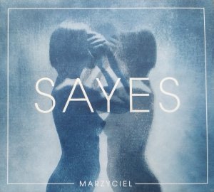 Sayes • Marzyciel • CD