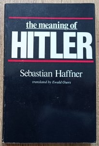 Sebastian Haffner • The Meaning of Hitler