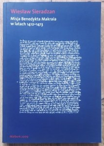 Wiesław Sieradzan • Misja Benedykta Makraia w latach 1412-1413