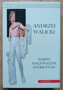 Andrzej Walicki • Naród, nacjonalizm, patriotyzm