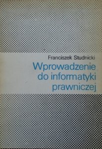 Franciszek Studnicki • Wprowadzenie do informatyki prawniczej [dedykacja autorska]