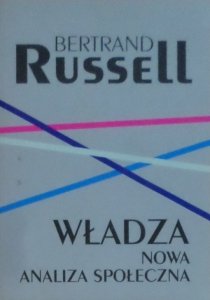 Bertrand Russell • Władza. Nowa analiza społeczna 