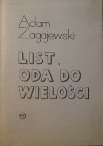 Adam Zagajewski • List. Oda do wielości [dedykacja autorska]