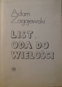 Adam Zagajewski • List. Oda do wielości [dedykacja autorska]
