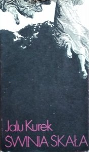 Jalu Kurek • Świnia Skała. Mitologia Tatr