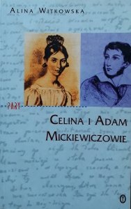 Alina Witkowska • Celina i Adam Mickiewiczowie 