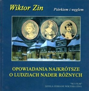 Wiktor Zin • Opowiadania najkrótsze o ludziach nader różnych