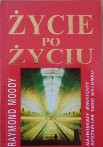 Raymond A. Moody • Życie po życiu