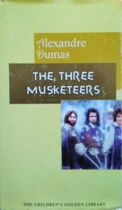 Alexandre Dumas • The Three Musketeers x