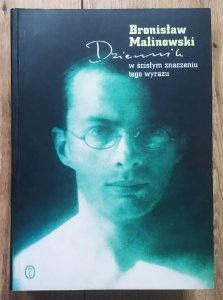Bronisław Malinowski • Dziennik w ścisłym znaczeniu tego wyrazu