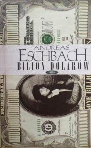 Andreas Eschbach • Bilion dolarów