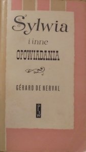 Gerard de Nerval • Sylwia i inne opowiadania [Ewa Frysztak-Lubelska]