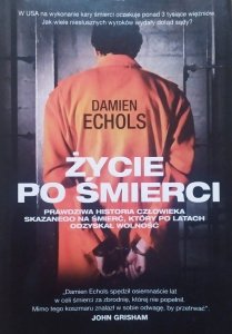 Damien Echols • Życie po śmierci