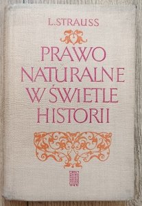 Leo Strauss • Prawo naturalne w świetle historii