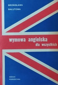 Bronisława Bałutowa • Wymowa angielska dla wszystkich