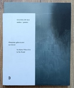 Stanisław Baj • Obojętnie, gdzie to jest na świecie / dedykacja autorska
