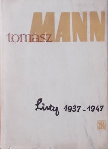 Tomasz Mann • Listy 1937-1947
