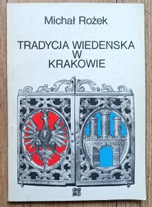 Michał Rożek • Tradycja wiedeńska w Krakowie