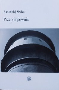 Bartłomiej Siwiec • Przepompownia