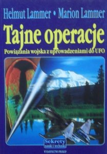 Helmut Lammer, Marion Lammer • Tajne operacje. Powiązania wojska z uprowadzeniami do UFO