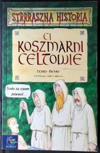 Terry Deary • Ci koszmarni Celtowie