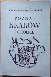 Władysław Dobrowolski • Poznaj Kraków i okolice