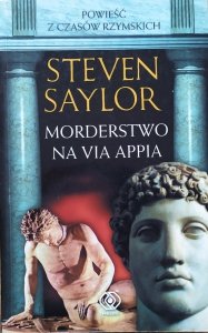 Steven Saylor • Morderstwo na Via Appia