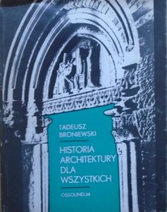 Tadeusz Broniewski • Historia architektury dla wszystkich
