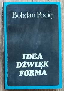 Bohdan Pociej • Idea, dżwięk, forma