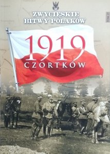 Michał Klimecki • Czortków 1919 [Najważniejsze Bitwy Polaków]