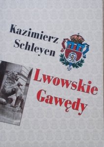 Kazimierz Schleyen • Lwowskie gawędy