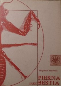 Wojciech Michera • Piękna jako bestia. Przyczynek do teorii obrazu