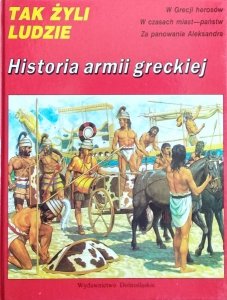 Tak żyli ludzie • Historia armii greckiej