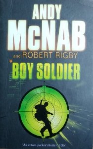 Andy McNab • Boy Soldier